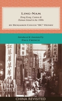 Ling-Nam: Hong Kong, Canton and Hainan Island in the 1880s 9887554774 Book Cover