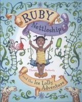 Ruby Nettleship and the Ice Lolly Adventure. Story by Thomas and Helen Docherty 1848774095 Book Cover