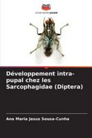 Développement intra-pupal chez les Sarcophagidae (Diptera) 6209265928 Book Cover