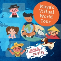 Maya's Virtual World Tour: A Journey of Culture and Friendship (Tales of Bright Minds) B0DSGYSQ7Z Book Cover