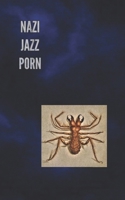 Nazi Jazz Porn B08DSYRXGD Book Cover