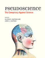 Pseudoscience: The Conspiracy Against Science 0262537044 Book Cover
