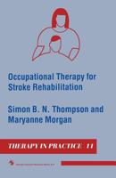 Occupational Therapy for Stroke Rehabilitation 0412335301 Book Cover
