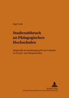 Studienabbruch an Paedagogischen Hochschulen: Dargestellt Am Studiengang Fuer Das Lehramt an Grund- Und Hauptschulen 3631380496 Book Cover