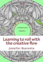 Learning to Roll with the Creative Flow 1514198851 Book Cover
