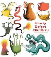 How to Defeat Dragons 1608874125 Book Cover