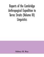 Reports of the Cambridge Anthropogical Expedition to Torres Straits (Volume III) Linguistics 9354041337 Book Cover