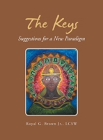 The Keys: Suggestions for a New Paradigm B0GHZNL9PW Book Cover