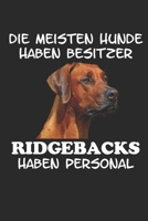 Die meisten Hunde haben Besitzer Ridgebacks haben Personal: Taschenkalender f�r Sept. 2019 bis Dezember 2020 A5 Terminplaner Wochenplaner Terminkalender Wochenkalender Organizer mit Rhodesian Ridgebac 169127576X Book Cover