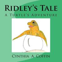 Ridley's Tale: A Turtle's Adventure 1985652625 Book Cover