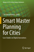 Smart Master Planning for Cities: Case Studies on Digital Innovations 9811925666 Book Cover