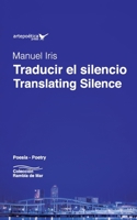 Traducir el silencio / Translating Silence 1940075580 Book Cover