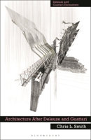 Architecture After Deleuze and Guattari 135038058X Book Cover