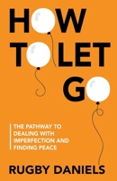 How To Let Go B0BZ3CX3J9 Book Cover