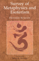 Survey of Metaphysics and Esoterism (Library of Traditional Wisdom) 0941532062 Book Cover