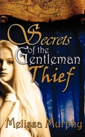 Secrets of the Gentleman Thief 1612170137 Book Cover