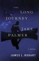 The Long Journey to Jake Palmer 1401686133 Book Cover