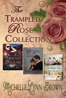 The Trampled Rose Collection (The Trampled Rose Series) 1493689827 Book Cover