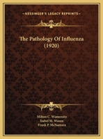 The Pathology of Influenza 1177459728 Book Cover