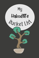 My Hakodate Bucket List: Novelty Bucket List Themed Notebook 1689816791 Book Cover
