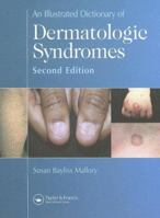 An Illustrated Dictionary of Dermatologic Syndromes 1850704589 Book Cover