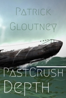 Past Crush Depth 0994725140 Book Cover