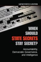 When Should State Secrets Stay Secret? 1107616530 Book Cover