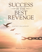 Success Is the Best Revenge 1480898392 Book Cover