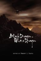 Black Dragon, White Dragon 0981932304 Book Cover