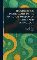 Bloodletting Instruments in the National Museum of History and Technology 1023234068 Book Cover
