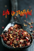 Life is Tasteful: Food Journal Diary Notebook Daily Food Meal Tracker for Exercise Fitness Diet Needs 110 pages for Calorie Tracker Input 1692597884 Book Cover
