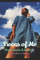 Pieces of Me: Expressions & Lessons 1679226746 Book Cover