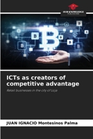 ICTs as creators of competitive advantage 6206992748 Book Cover