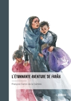 L'étonnante aventure de Farah 2342368585 Book Cover