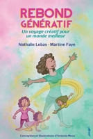 Rebond Génératif: Un voyage créatif pour un monde meilleur 0578896974 Book Cover