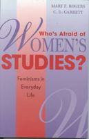 Who's Afraid of Women's Studies?: Feminisms in Everyday Life 0759101744 Book Cover