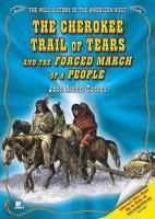 The Cherokee Trail of Tears And the Forced March of a People 1598450190 Book Cover