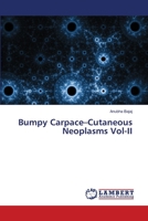 Bumpy Carpace-Cutaneous Neoplasms Vol-II 6205511002 Book Cover