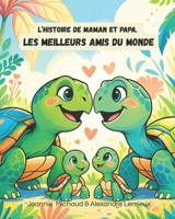 L’histoire de Maman et Papa, les meilleurs amis du monde (À hauteur d’enfant) (French Edition) B0FF9LNCYP Book Cover