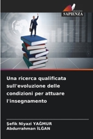 Una ricerca qualificata sull'evoluzione delle condizioni per attuare l'insegnamento 620623746X Book Cover