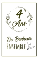 Heureux Anniversaire De Mariage: Carnet De Notes, Une Idée Cadeau Pour Votre 4ème Anniversaire De Mariage Ou De Rencontre, Noce De Cire (French Edition) 1690938552 Book Cover
