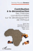 Contribution à la déconstruction des théories conventionnelles sur le développement de l'Afrique: Samir Amin, Thandika Mkandawire, Dani Wadada ... Tandon (Harmattan Sénégal) (French Edition) 2343066329 Book Cover