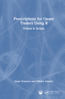 Prescriptions for Quant Traders Using R: Videos & Scripts 1032972262 Book Cover