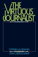 The Virtuous Journalist 0195056884 Book Cover