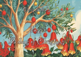 Chris Sutton's Aussie 12 Days of Christmas 0645187992 Book Cover