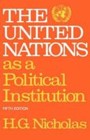 The United Nations As a Political Institution 0195198263 Book Cover