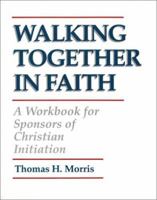 Walking Together in Faith: A Workbook for Sponsors of Christian Initiation 0809132893 Book Cover