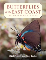 Butterflies of the East Coast: An Observer's Guide 0691090556 Book Cover
