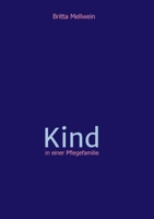 Kind in einer Pflegefamilie 3347279263 Book Cover