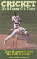 Cricket: It's a Funny Old Game (It's a Funny Old Game S.) 1843170906 Book Cover